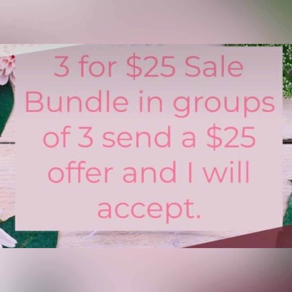 Bundle 3 items that have stars and send me offers I will accept..